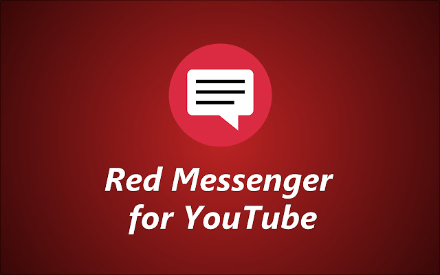 Red Messenger for Youtube  from Chrome web store to be run with OffiDocs Chromium online