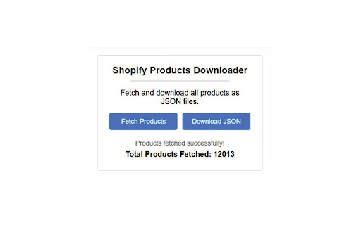 Shopify Products JSON Scraper  from Chrome web store to be run with OffiDocs Chromium online