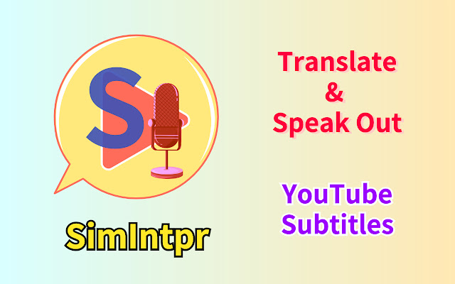 SimIntpr Translate  Speak YouTube Subtitle  from Chrome web store to be run with OffiDocs Chromium online