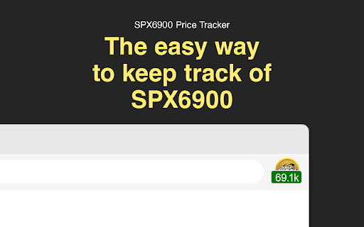 SPX6900 Price Tracker  from Chrome web store to be run with OffiDocs Chromium online