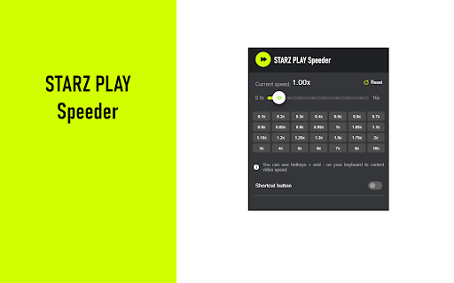 STARZ PLAY Speeder: adjust playback speed  from Chrome web store to be run with OffiDocs Chromium online