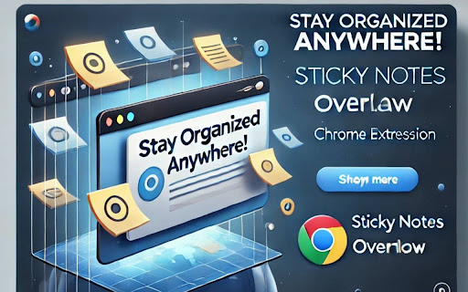 Sticky Notes Overlay  from Chrome web store to be run with OffiDocs Chromium online
