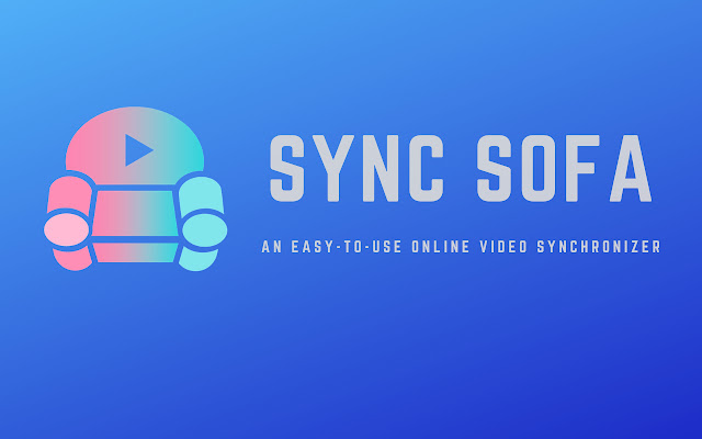 Sync Sofa Online Video Synchronizer  from Chrome web store to be run with OffiDocs Chromium online