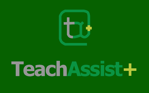 Teach Assist Plus  from Chrome web store to be run with OffiDocs Chromium online