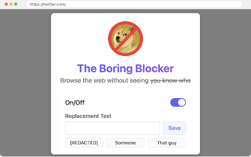 The Boring Blocker  from Chrome web store to be run with OffiDocs Chromium online