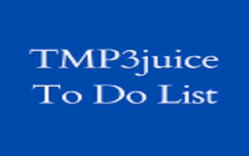 TMP3juice To Do List  from Chrome web store to be run with OffiDocs Chromium online
