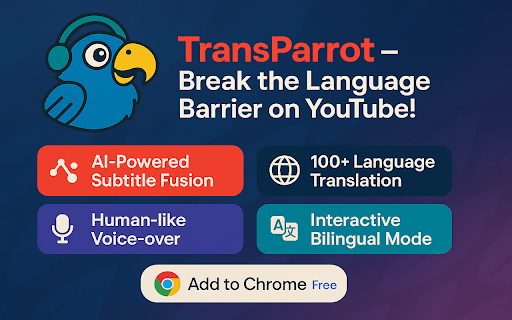TransParrot: YouTube Translate  Dual Subtitles  from Chrome web store to be run with OffiDocs Chromium online