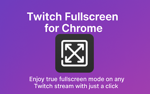 Twitch Fullscreen for chrome  from Chrome web store to be run with OffiDocs Chromium online