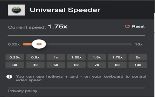 Universal Speeder: can adjust playback speed  from Chrome web store to be run with OffiDocs Chromium online