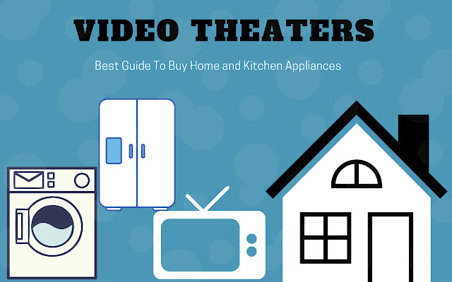 Video Theaters Guide for Home Appliances  from Chrome web store to be run with OffiDocs Chromium online