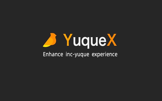 YuqueX  from Chrome web store to be run with OffiDocs Chromium online