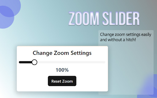 Zoom Slider  from Chrome web store to be run with OffiDocs Chromium online