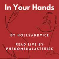 Free download [Live Podfic] In Your Hands by HollyandVice read by PhenomenalAsterisk free photo or picture to be edited with GIMP online image editor