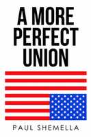 Free download Book Two:  A More Perfect Union by Paul Shemella free photo or picture to be edited with GIMP online image editor