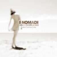 Free download I Nomadi Solo Esseri Umani ( 2021) free photo or picture to be edited with GIMP online image editor