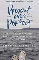 বিনামূল্যে ডাউনলোড Present Over Perfect by Shauna Niequist বিনামূল্যের ছবি বা ছবি GIMP অনলাইন ইমেজ এডিটর দিয়ে সম্পাদনা করা হবে