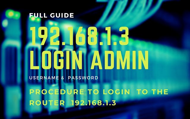 192.168.1.3 Login Now  from Chrome web store to be run with OffiDocs Chromium online