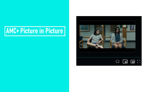 AMC+: Picture in Picture  from Chrome web store to be run with OffiDocs Chromium online