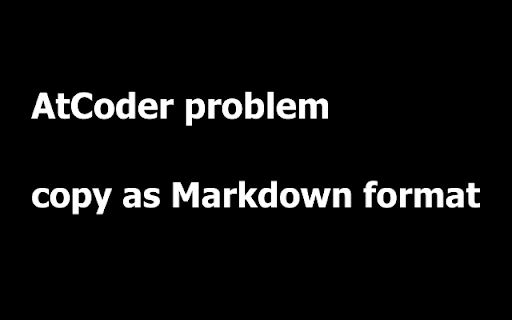 AtCoder problem copy as markdown  from Chrome web store to be run with OffiDocs Chromium online