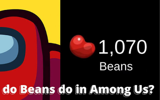 Beans For AmongUS  from Chrome web store to be run with OffiDocs Chromium online
