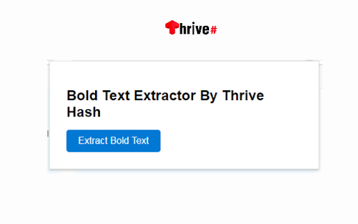 Bold Text Extractor By Thrive Hash  from Chrome web store to be run with OffiDocs Chromium online Bold Text Extractor By Thrive Hash  from Chrome web store to be run with OffiDocs Chromium online