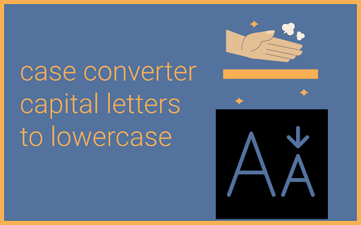 case converter | capital letters to lowercase  from Chrome web store to be run with OffiDocs Chromium online