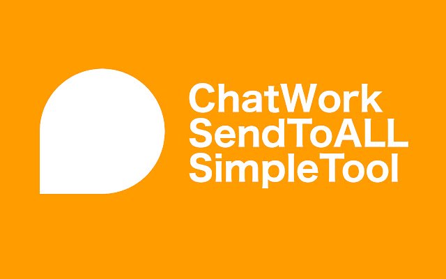 ChatWork Send To ALL  from Chrome web store to be run with OffiDocs Chromium online