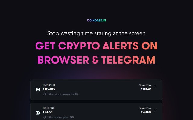 Coingaze | Set Crypto alerts from WazirX  from Chrome web store to be run with OffiDocs Chromium online