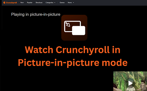 Crunchyroll Picture in Picture Chrome  from Chrome web store to be run with OffiDocs Chromium online