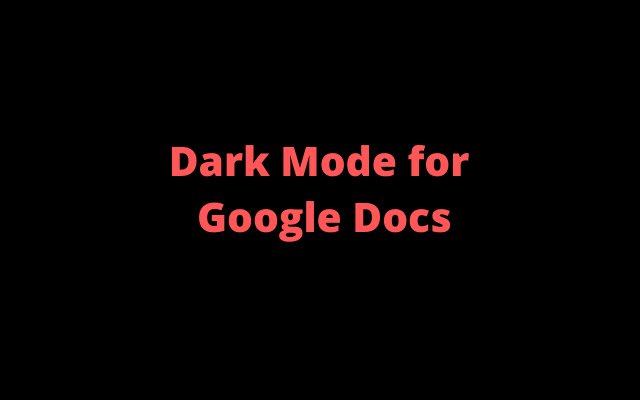 โหมดมืดสำหรับ Google เอกสารจาก Chrome เว็บสโตร์ที่จะเรียกใช้ด้วย OffiDocs Chromium ออนไลน์