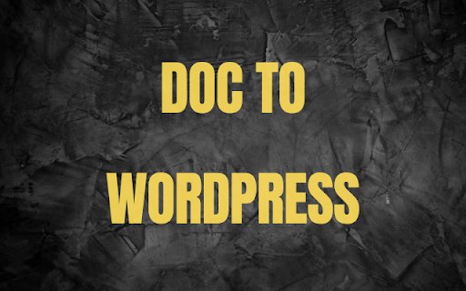Doc to Wordpress  from Chrome web store to be run with OffiDocs Chromium online
