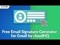 Libreng Email Signature Generator ng cloudHQ mula sa Chrome web store na tatakbo sa OffiDocs Chromium online