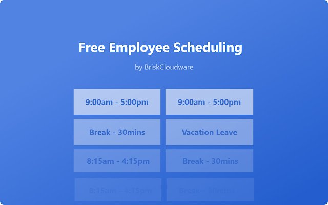 Free Employee Scheduling | BriskCloudware from Chrome web store to be run with OffiDocs Chromium online Free Employee Scheduling | BriskCloudware from Chrome web store to be run with OffiDocs Chromium online