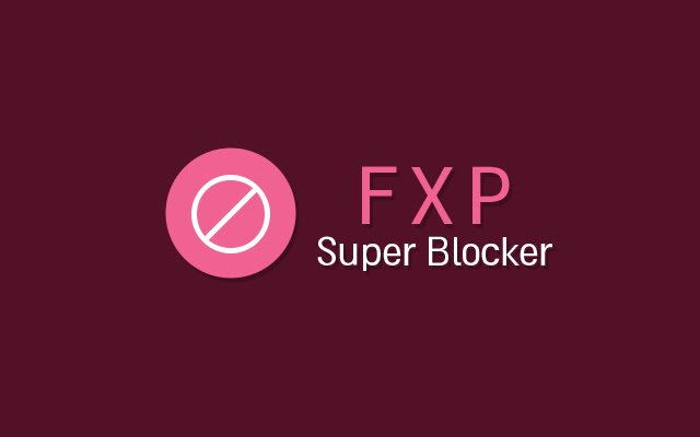 FXP Super Blocker từ cửa hàng Chrome trực tuyến sẽ được chạy với OffiDocs Chromium trực tuyến