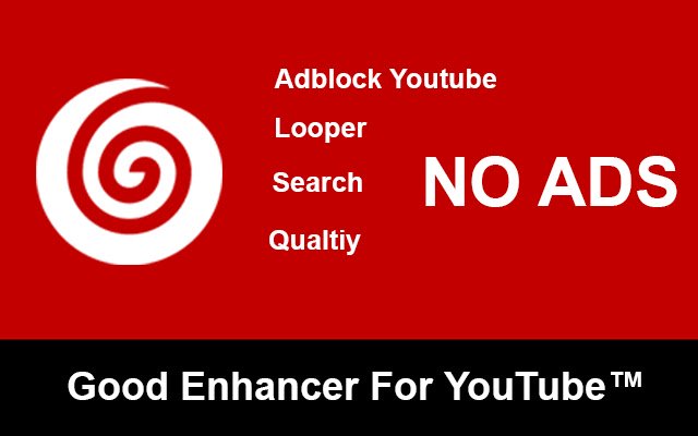 Good Enhancer For YouTube™| Youtube Adblocker  from Chrome web store to be run with OffiDocs Chromium online