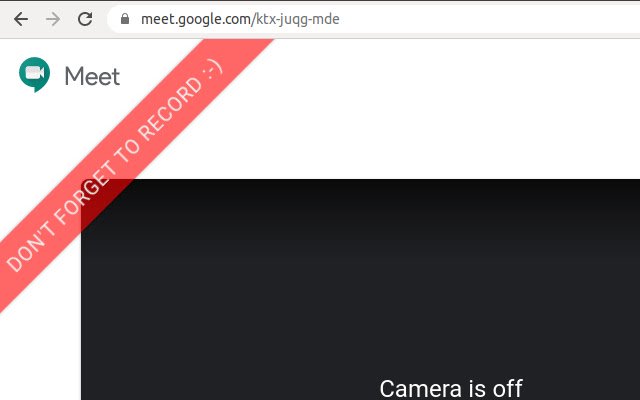 Google Meet Dont forget to record ribbon  from Chrome web store to be run with OffiDocs Chromium online