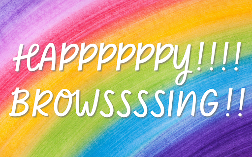 Happppppppppy Browssssssing!!!!!!  from Chrome web store to be run with OffiDocs Chromium online
