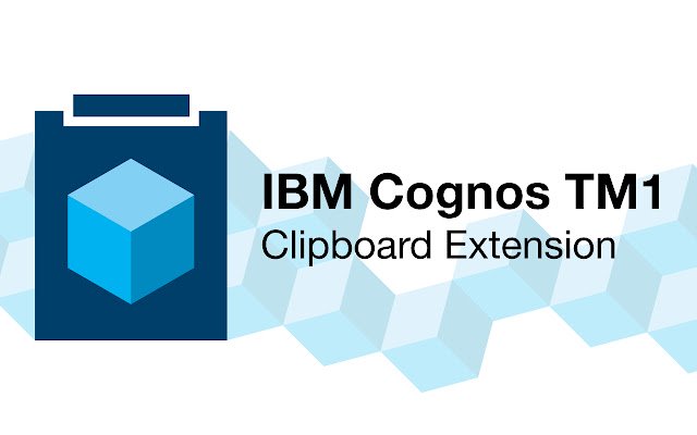 Tiện ích mở rộng Clipboard Web Cognos TM1 của IBM từ cửa hàng Chrome trực tuyến sẽ chạy với OffiDocs Chrome trực tuyến