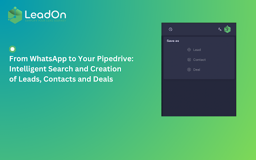 LeadOn: Automate WhatsApp  Pipedrive  from Chrome web store to be run with OffiDocs Chromium online