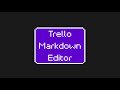 Markdown Editor para Trello da Chrome Web Store para ser executado com OffiDocs Chromium online