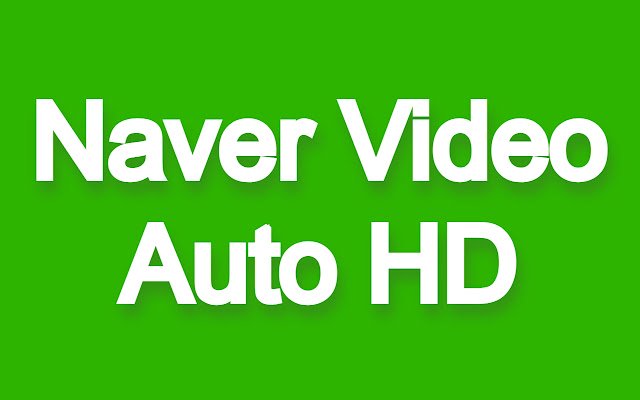 Naver Video Auto HD  from Chrome web store to be run with OffiDocs Chromium online