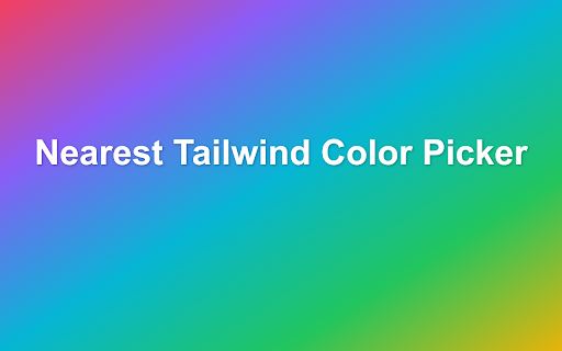 Nearest Tailwind Color Picker  from Chrome web store to be run with OffiDocs Chromium online