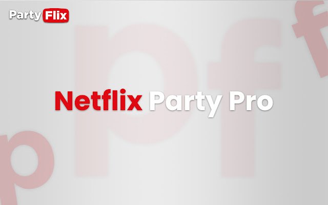 Netflix Party Pro is now PartyFlix  from Chrome web store to be run with OffiDocs Chromium online