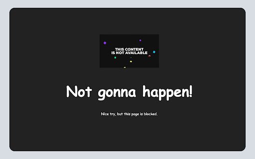 Not Gonna Happen Blocker  from Chrome web store to be run with OffiDocs Chromium online