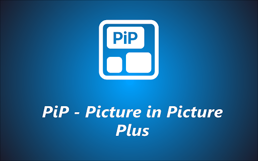 PiP Picture in Picture Plus  from Chrome web store to be run with OffiDocs Chromium online