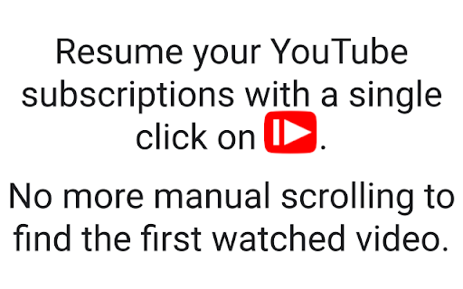 Resume YouTube Subs  from Chrome web store to be run with OffiDocs Chromium online