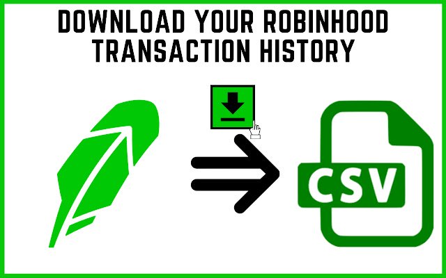 Pengunduh Riwayat Transaksi Robinhood dari toko web Chrome untuk dijalankan dengan OffiDocs Chromium online