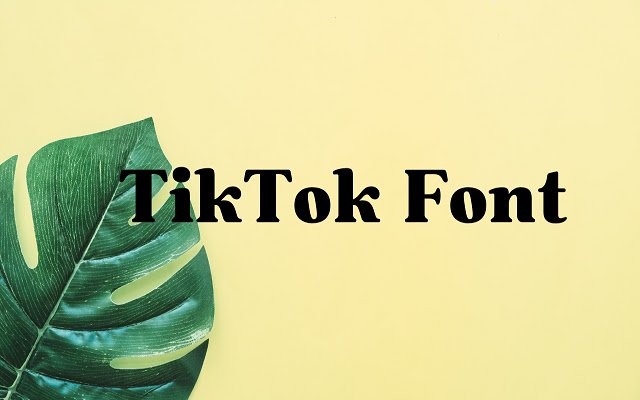 tiktok fonts  from Chrome web store to be run with OffiDocs Chromium online