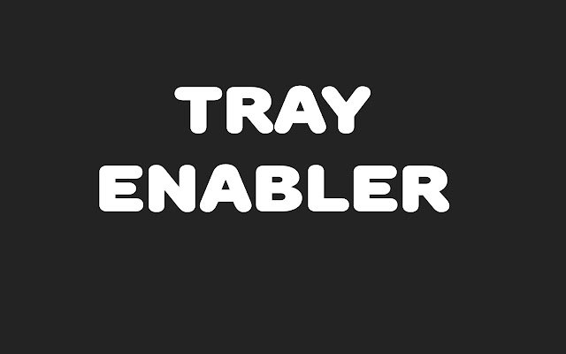 trayEnabler จาก Chrome เว็บสโตร์ที่จะเรียกใช้ด้วย OffiDocs Chromium ทางออนไลน์