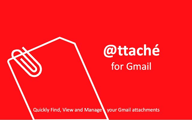 @ttaché: The Gmail Attachments Manager  from Chrome web store to be run with OffiDocs Chromium online